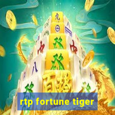 rtp fortune tiger